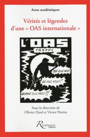Vérités et légendes d'une OAS internationale