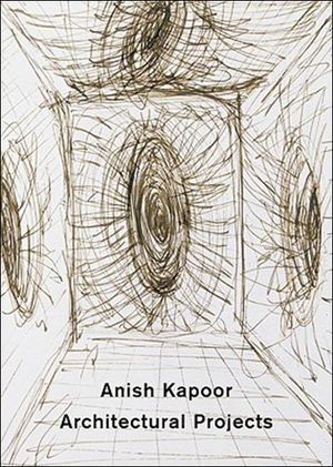Anish Kapoor Architectural Projects