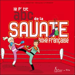 Le P'tit abc de la savate boxe française