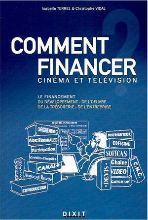 Comment financer une oeuvre pour le cinéma et la télévision