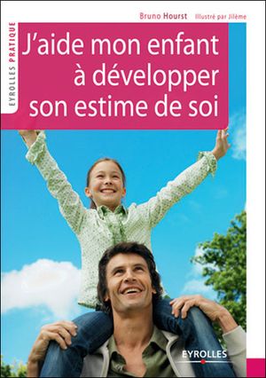 J'aide mon enfant à avoir confiance en lui