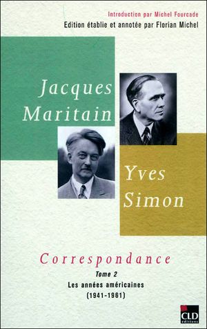 Jacques Maritain, Yves Simon : correspondance