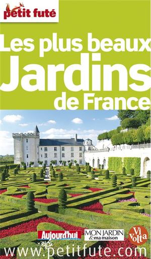 Petit Futé France des jardins