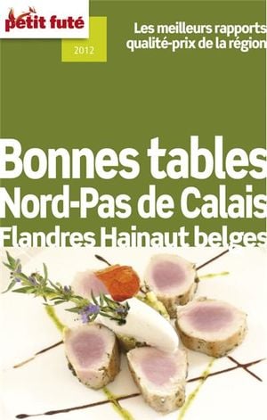 Petit Futé Bonnes tables Nord-Pas-de-Calais Picardie