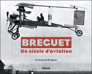 Breguet, un siècle d'avation