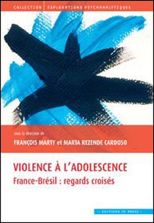 Violence à l'adolescence : France-Brésil : regards croisés