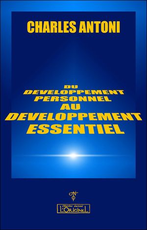 Du développement personnel au développement essentiel