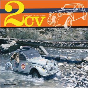 2 CV l'aventure en rallye-raid