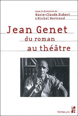Jean Genet, du roman au théâtre
