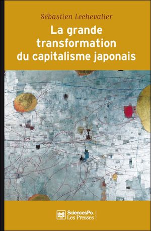 La Grande transformation du capitalisme japonais