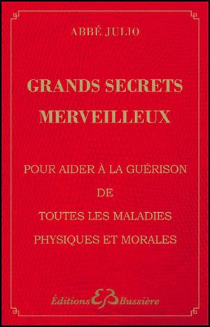 Grands secrets merveilleux de l'abbé Julio