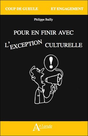 Pour en finir avec l'exception culturelle