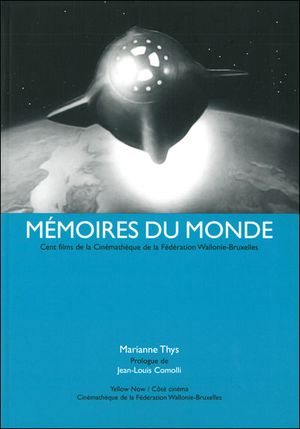 Mémoires du monde : 100 films de la cinémathèque de la Communauté française de Belgique