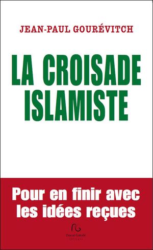 La croisade islamiste
