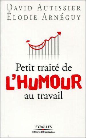 Petit traité de l'humour au travail