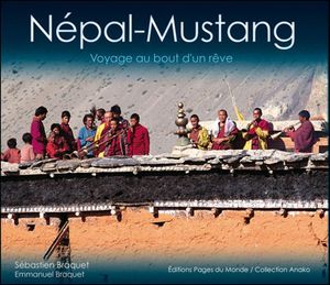 Népal-Mustang : royaumes perdus de l'Himalaya