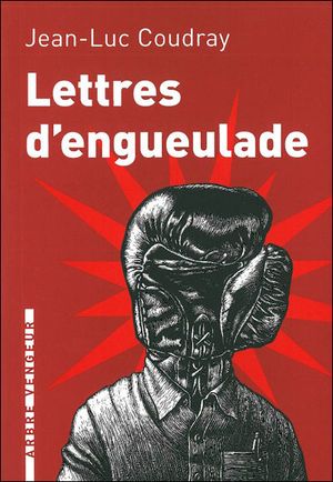 Lettres d'engueulade, un guide littéraire