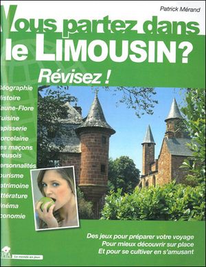 Vous partez dans le Limousin ?