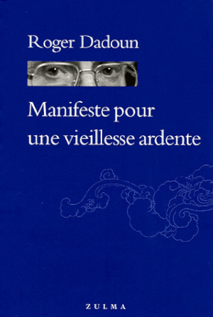 Manifeste pour une vieilliesse ardente