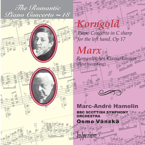 The Romantic Piano Concerto, Volume 18: Korngold: Piano Concerto in C-sharp for the Left Hand, op. 17 / Marx: Romantisches Klavi