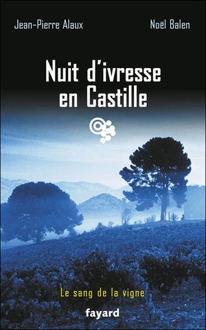 Nuit d'ivresse en Castille - Le Sang de la vigne, tome 18