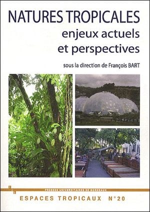 Natures tropicales : enjeux actuels et perspectives