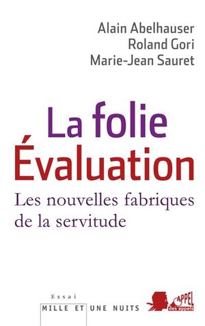 La folie évaluation : le malaise social contemporain mis à nu