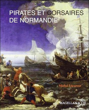Pirates et corsaires de Normandie