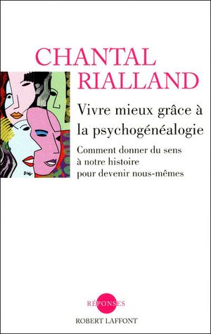 Mieux vivre grâce à la psychogénéalogie