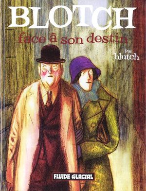 Blotch face à son destin - Blotch, tome 2