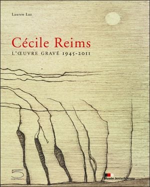 Cécile Reims : l'oeuvre gravée, 1945-2011