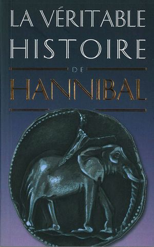 La véritable histoire d'Hannibal