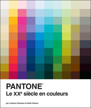 Pantone : une histoire des couleurs au 20e siècle