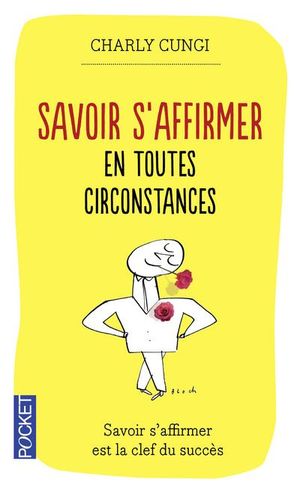 Savoir s'affirmer en toutes circonstances