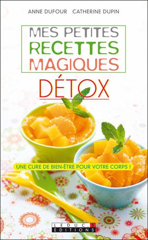 Mes petites recettes magiques détox