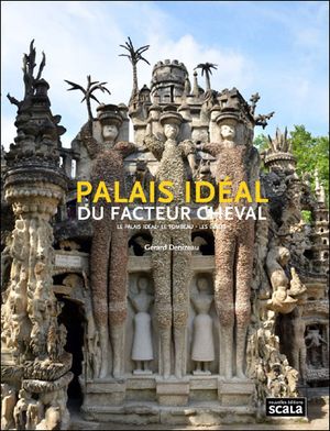 Le palais idéal du facteur cheval