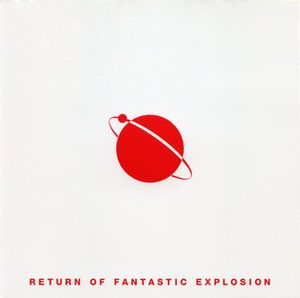 Return of Fantastic Explosion