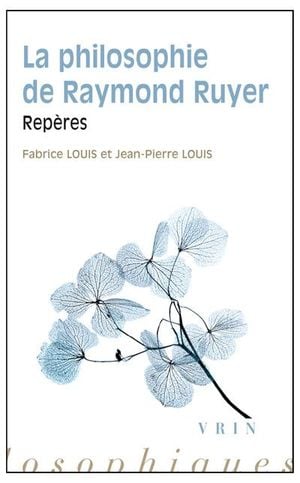 La philosophie de Raymond Ruyer