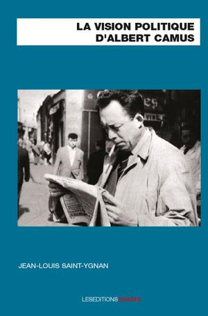 Visions politiques d'Albert Camus