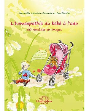 L'homéopathie du bébé à l'ado