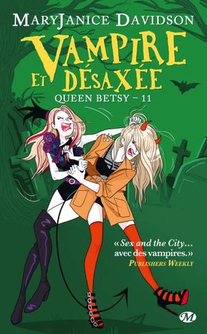 Vampire et désaxée - Queen Betsy, tome 11