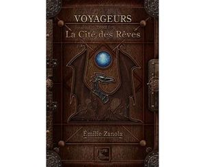 Voyageurs, La Cité des Rêves Tome 1