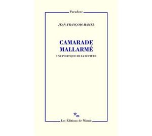 Camarade Mallarmé. Une politique de la lecture