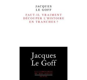 Faut-il vraiment découper l'histoire en tranches ?