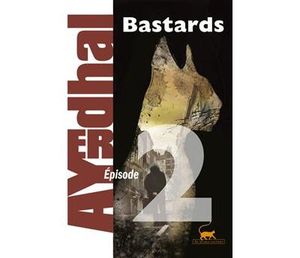 Bastards épisode 2