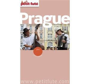 Prague 2014 Petit Futé (avec cartes, photos + avis des lecteurs)