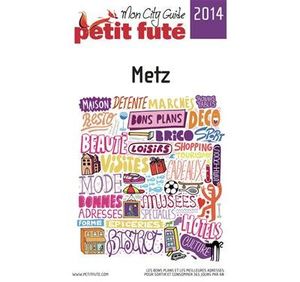 Metz 2014 Petit Futé (avec photos et avis des lecteurs)