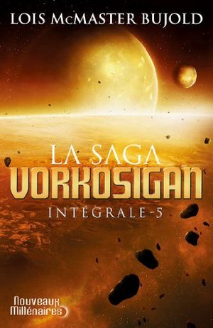 La Saga Vorkosigan intégrale, tome 5