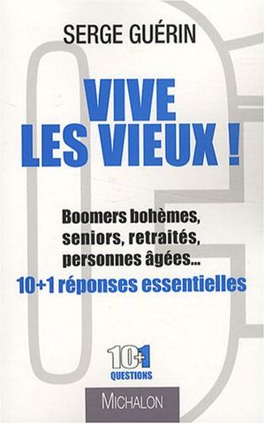 Vive les vieux !