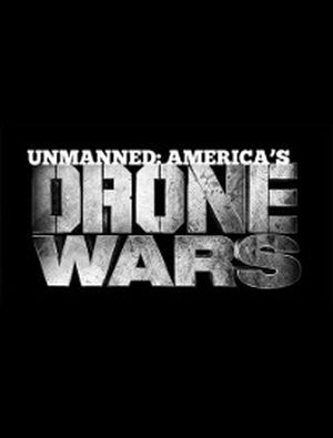 Unmanned : America's Drone Wars